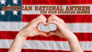 American National Anthem The StarSpangled Banner Lyrics [upl. by Hteazile754]