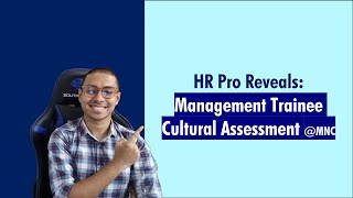 HR Pro Reveals Management Trainee Cultural Assessment MNC [upl. by Erie]