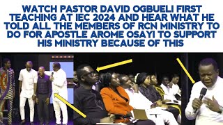 WATCH PST DAVID OGBUELI FIRST TEACHING AT IEC 2024 amp HEAR WHAT HE TOLD EVERYONE TO DO FOR APST AROME [upl. by Novahc]