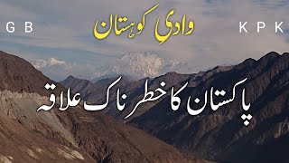 Travel to Kohistan  Pakistan Most Dangerous Area Kohistan Is Now Safe [upl. by Atsillak]