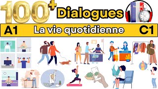 🗨️ Plus de 100 Conversations Quotidiennes 🌟Dialogues en français [upl. by Annailuj755]