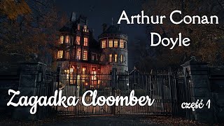 Zagadka Cloomber  Doyle  audiobook 12 [upl. by Nim401]