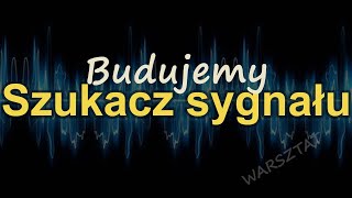 Budujemy szukacz sygnału RS Elektronika 256 [upl. by Luaped779]