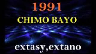 Chimo Bayo  Extasy extano 1991 [upl. by Piscatelli]