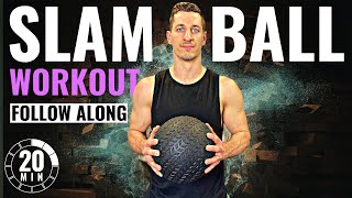 20 Min SLAM BALL WORKOUT  Follow Along [upl. by Bor]