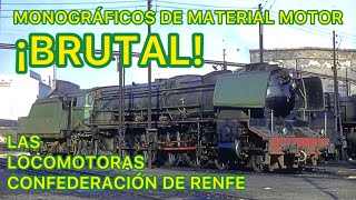 Reportaje de las LOCOMOTORAS de Vapor Confederación de RENFE MTM TRENES FERROCARRIL Español MMM27 [upl. by Festatus]