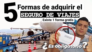 SEGURO DE VIAJE 🗺️✈️ Es OBLIGATORIO 5 formas de conseguir un SEGURO DE VIAJE [upl. by Odo623]