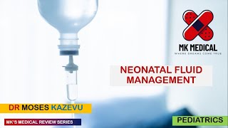 Neonatal Fluid management [upl. by Hebel]