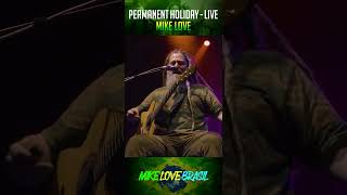 Mike Love  Permanent Holiday 3 [upl. by Tennes]