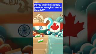 Do you think India is truly powerful enough to isolate Canada 🇨🇦 g20 canada [upl. by Atinaj]