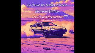 INSTRU LA CORNE DES SABLES DIVOIRE  EUROBEAT REMIX  BOB LENNON EDITION 107 [upl. by Eegnat]