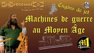 Machines de guerre médiévales  Engins de jet ST [upl. by Suraved]