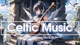 【Celtic style Healing Music】Enchanting Atmospheric Celtic sleepwork BGM [upl. by Porche]