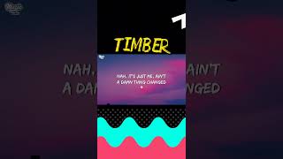 Timber  Pitbull amp Kesha  Shorts  Lyrics [upl. by Eniksre]