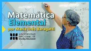 MATEMÁTICA ELEMENTAL por Lic M I Baragatti  UNAHUR  Parte 1 de 2 [upl. by Ehtnax]