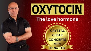 Oxytocin  The Love Hormone  Endocrinology 🩺 [upl. by Letsirhc683]