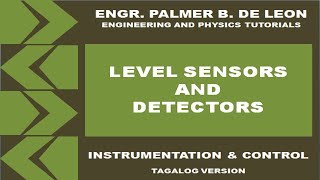 LEVEL SENSORS AND DETECTORS  INSTRUMENTATION AND CONTROL TAGALOG VERSION [upl. by Niamor]