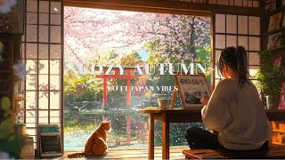 Cozy Lofi in Japan  🍂 Autumn Vibes with Falling Sakura amp Relaxing Beats to Focus and Study [upl. by Annaeiluj]