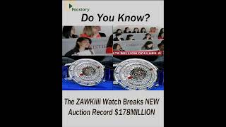 The ZAWKiiii Watch Breaks NEW Auction Record 178MILLION shots ytshorts facts [upl. by Zahara]