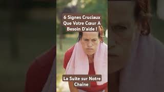 6 Signes Cruciaux Que Votre Cœur A Besoin Daide [upl. by Moureaux]