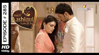 Meri Aashiqui Tum Se Hi  9th July 2015  मेरी आशिकी तुम से ही  Full Episode HD [upl. by Annair441]