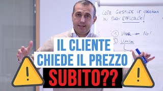 Cosa fare se il cliente ti chiede SUBITO il prezzo Tecniche di Vendita avanzate [upl. by Ekal]