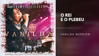 Vanilda Bordieri  O Rei e o Plebeu Playback [upl. by Annahc]