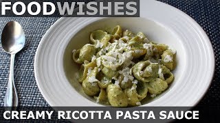 Creamy Ricotta Pasta Sauce  Food Wishes [upl. by Laith]