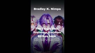 Professor Vuridium Strikes back Chapter 1 [upl. by Lecroy138]