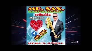 VIDEOS MIX MR SAX MOGUEL LA PIKUDA SANCHEZ [upl. by Bartholomeo]