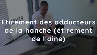 Etirement des adducteurs de la hanche étirement de laine [upl. by Adamo]