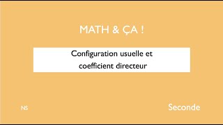 Configuration usuelle et coefficient directeur [upl. by Aufa]