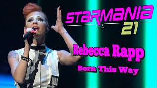 Starmania 21 Rebecca Rapp „Born This Way“ [upl. by Imis186]