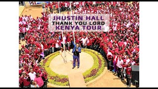 quotThank You Lordquot Kenya Faith Tour  Jhustin Hall [upl. by Fermin]