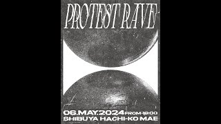 PROTEST RAVE 06MAY2024 FRO1800 SHIBUYA HACHIKO MAE [upl. by Nosyaj]