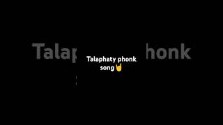 Talaphathy phonk song [upl. by Krucik]