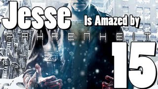 Fahrenheit Indigo Prophecy Part 15  Penultimate Puzzlement [upl. by Aerdied]