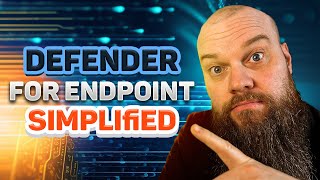 Microsoft Defender for Endpoint The Simplified Way [upl. by Cole798]