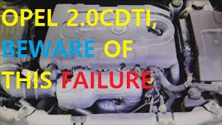 VERY COMMON FAILURE of 20CDTI engine for OPEL astra zafira insignia antara DTJ and DTH [upl. by Munster248]