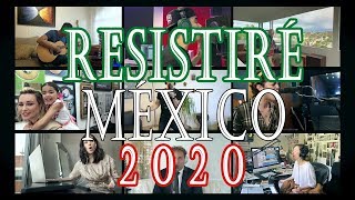 RESISTIRÉ MÉXICO 2020 VERSIÓN MÉXICO 2020 CON LETRA [upl. by Ramas864]