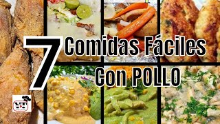 ✅️7 COMIDAS FÁCILES CON POLLO Recetas con pollo para tu menú semanal [upl. by Ariadne]