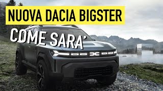 NUOVA DACIA BIGSTER  COME SARÀ [upl. by Cand]