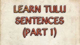 Learn Tulu Sentences Part 1 [upl. by Teagan]