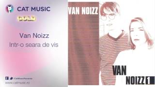 Van Noizz  Intro seara de vis [upl. by Whalen]