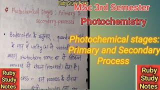 Photochemical stages  Primary and Secondary Process • Photochemistry • MSc [upl. by Yrallam]