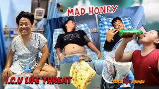 MAD HONEY EXPERIENCE PART 2  ICU UNCUT FOOTAGE  LIFE AND DEATH SITUATION [upl. by Adelheid998]