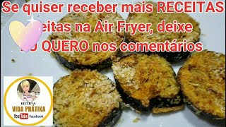 BERINJELA CROCANTE FEITA NA AIR FRYER [upl. by Aniram]