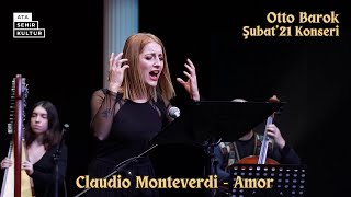 Claudio Monteverdi  Amor Canlı Performans [upl. by Nesnah781]