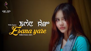 ESANA YARE EPISODE 1  JAMZ amp SUPRINA  A MANIPURI WEB SERIES [upl. by Dav]