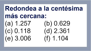 734  Ejercicios resueltos sobre redondeo a la centésima más cercana [upl. by Gladdie270]